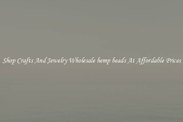 Shop Crafts And Jewelry Wholesale hemp beads At Affordable Prices