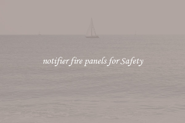 notifier fire panels for Safety