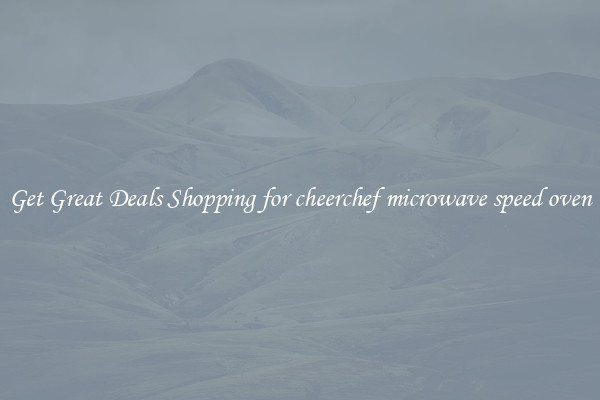 Get Great Deals Shopping for cheerchef microwave speed oven