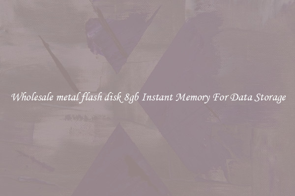 Wholesale metal flash disk 8gb Instant Memory For Data Storage