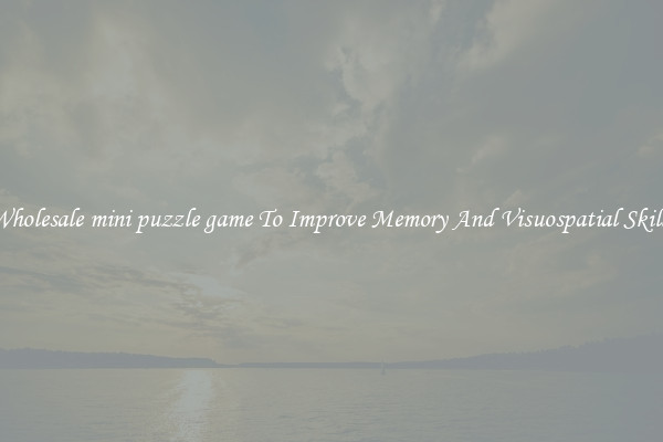 Wholesale mini puzzle game To Improve Memory And Visuospatial Skills