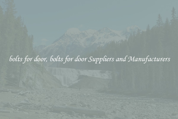 bolts for door, bolts for door Suppliers and Manufacturers